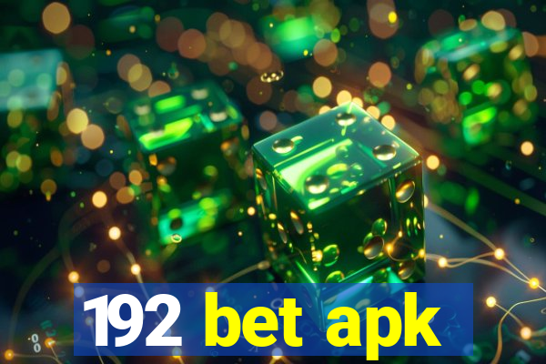 192 bet apk